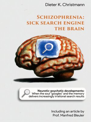 cover image of Schizophrenia--Sick search engine the brain